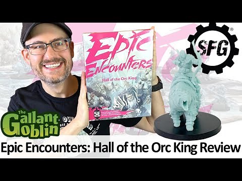 Epic Encounters: Hall of the Orc King Review - Steamforged Games