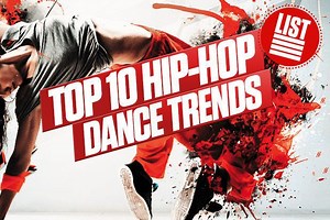 Top 10 Hip-Hop Dance Trends