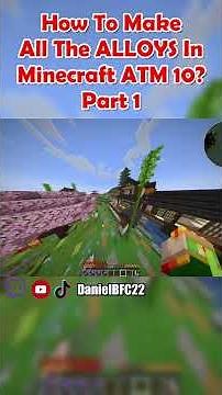 How To Make All The ALLOYS In Minecraft ATM 10? Part 1