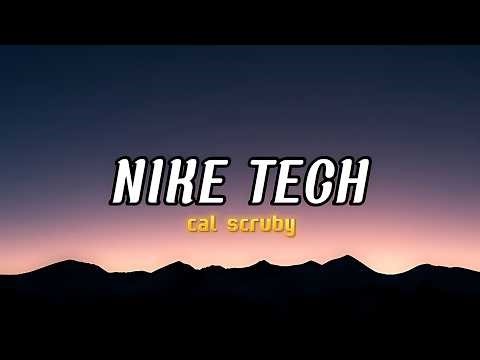 NIKE TECH – Cal Scruby (Lyrics) | This Flow Is Smooth…