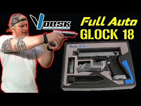 The Glock 18 Full Auto Airsoft Pistol - Vorsk EU18 (Review)