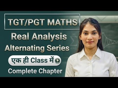 🔥 Real Analysis | Alternating Series | Absolute Convergence and Conditionally Convergence