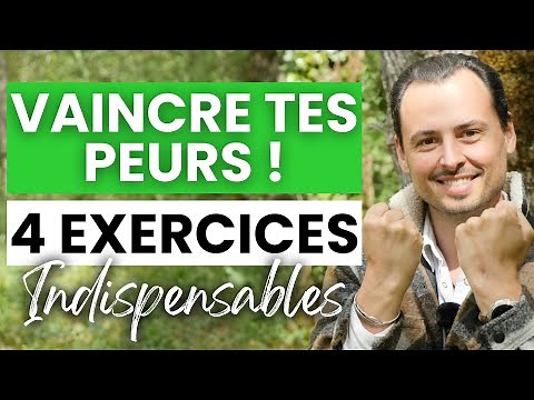 Comment VAINCRE N’IMPORTE QUELLE PEUR (Comment faire pour ne plus avoir peur, Gérer sa peur) 4 exos