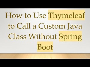 How to Use Thymeleaf to Call a Custom Java Class Without Spring Boot