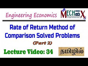 Rate of return method solved problems (Part 2) | Engineering Economics Lecture Video 34