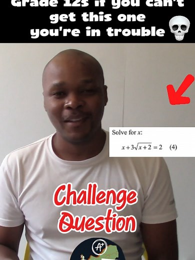 Solving for x in Grade 12 Maths Problems