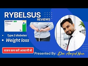 Rybelsus reviews | Type 2 diabetes Treatment | Weight Loss Treatment | Expert advise |