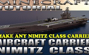 MINECRAFT: AIRCRAFT CARRIER TUTORIAL - MAKE ANY NIMITZ CLASS (USS NIMITZ CVN-68)