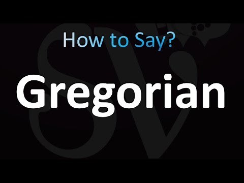 How to Pronounce Gregorian (correctly!)