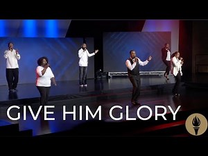 GIVE HIM GLORY | Praise Team