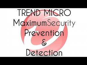 Trend Micro Maximum Security (Tweaked settings) Prevention and Detection Test