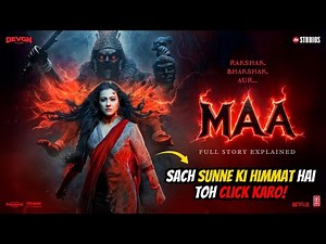 MAA - Full Story Explained | Kajol, Ronit, Indraneil, Kherin, Jitin | Vishal Furia | 27th June