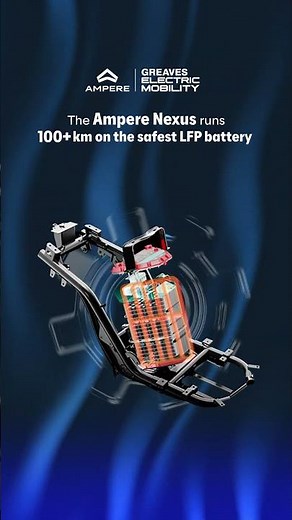 Ampere Nexus | Experience Power That Is Built To Outlast | Safest LFP Battery