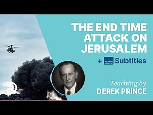 The End Time Attack On Jerusalem | Glimpse 4 |