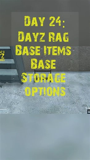 DayZ RAG Mod: Ultimate Base Storage Solutions Unveiled! #dayz, #shorts