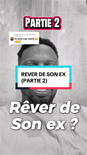 Réponse à @la coiffeuse lk rêver de son ex (partie 2) #interpretationreve #rêve