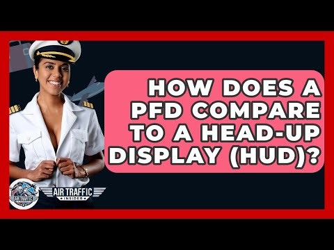 How Does A PFD Compare To A Head-Up Display (HUD)? - Air Traffic Insider