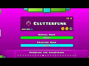 Geometry dash -Clutterfunk 100% (2 coins)