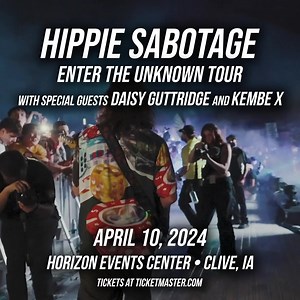 3.2K views · 296 reactions | Hippie Sabotage is coming to Horizon Events Center in IA on 4/10. Tickets on sale now through Ticketmaster! | Hippie Sabotage | Facebook