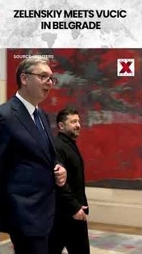 Zelenskiy Meets Vucic In Belgrade As Ukraine And Serbia Seek EU Membership | NewsX World