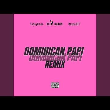 DOMINICAN PAPI (Remix)