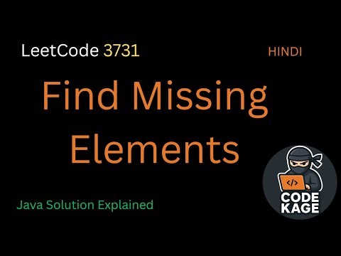 LeetCode 3731 | Find Missing Elements | Easy Java Explanation
