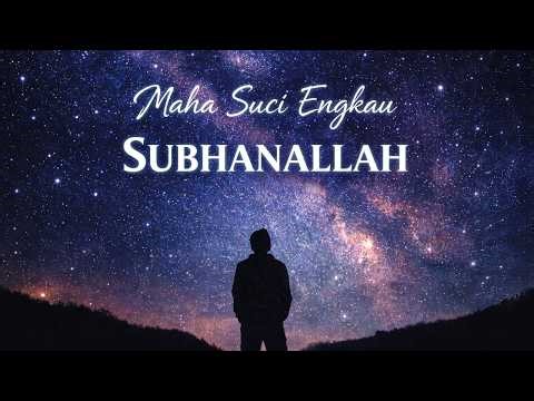 SUBHANALLAH… Lagu Ini Bikin Hati Tenang & Ingat Kebesaran Allah