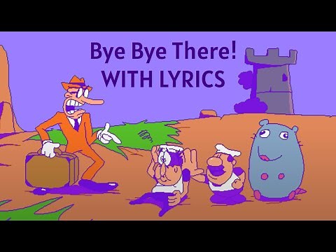Bye Bye There! WITH LYRICS