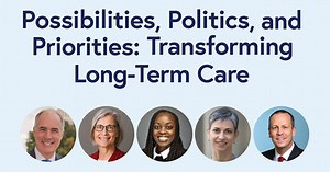The Policy and Politics of Long-Term Care: Latest Views on Reform