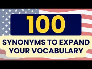 100 Synonyms to Expand Your English Vocabulary