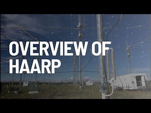 HAARP (The High Frequency Active Auroral Research Program)