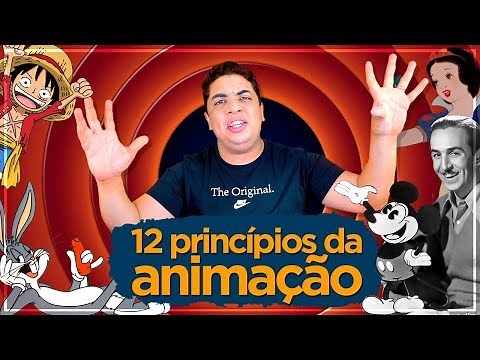 The 12 Principles Of Animation - Os 12 PRÍNCIPIOS da ANIMAÇĀO - Walt Disney