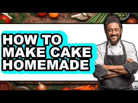 How to Make Cake Homemade - Step by Step