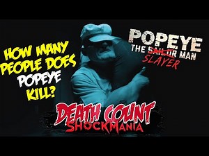 Death Count: POPEYE THE SLAYER MAN - How Many Kills Does Ol' Pops get?