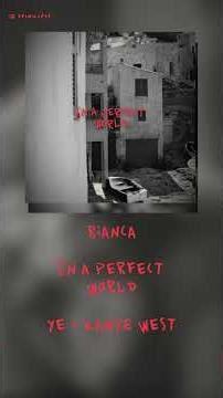 BIANCA | IN A PERFECT WORLD - YE (PREVIEW)
