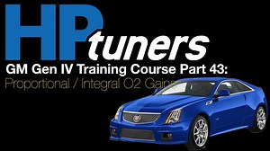HP Tuners GM Gen 4 Training Part 43: Proportional / Integral O2 Gains - HP Tuners GM Gen IV Training Course - Evans Performance Academy