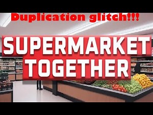 Supermarkt Together DUPING TUTORIAL