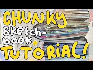 CHUNKY SKETCHBOOK TUTORIAL! ★ (how to make your sketchbook thick and chunky)