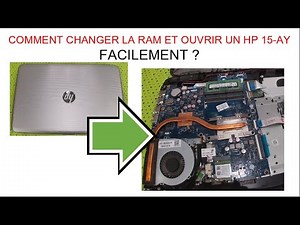 OUVRIR un HP 15 AY et CHANGER sa RAM facilement !