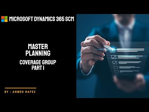 14 - Microsoft Dynamics 365 SCM - Master Planning - Coverage group - Part 1