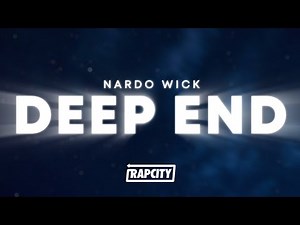 Nardo Wick - Deep End (Lyrics)