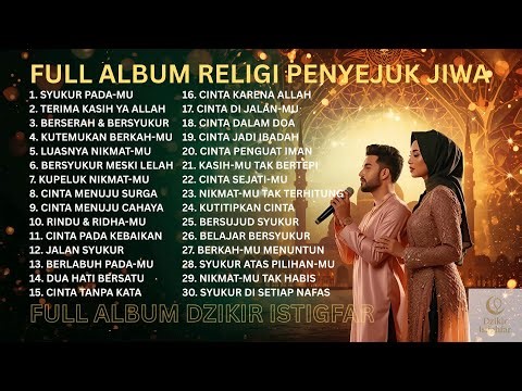 Full Album Lagu Religi Islami ✨ Penyejuk Jiwa Terbaik Untuk Kedamaian Hati Di Setiap Langkah Hidup