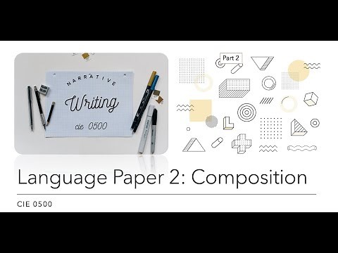 How to approach the narrative writing question for CIE IGCSE 0500/0990 Language Paper 2 (Part 2)