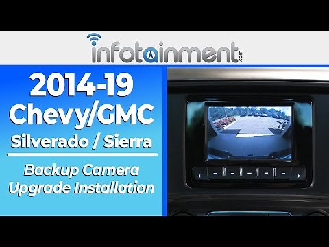 2014-2019 Chevrolet Silverado/GMC Sierra Backup Camera Install Guide -Infotainment.com