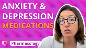 Nursing Pharmacology: Key Meds for Anxiety AND Depression