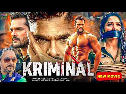 KRIMINAL 2026 | Full Action Movie | Khesari Lal Yadav & Kajal Raghwani | New Release Bhojpuri Movies
