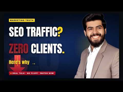 How to Get Clients From SEO? | Why Your SEO Gets Traffic But Zero Clients?
