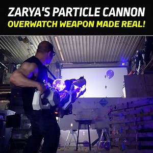 Zarya's PARTICLE CANNON made REAL! 💣 | The Hacksmith