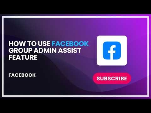 How to Use Facebook Group Admin Assist Feature