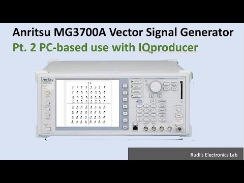 REL #35 Anritsu MG3700A Vector Signal Generator — Pt. 2 PC-based use with IQproducer